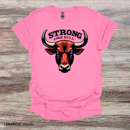 STRONG LIKe A BULL! TShirt – Motivation Tee