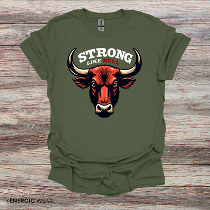 STRONG LIKe A BULL! TShirt – Motivation Tee