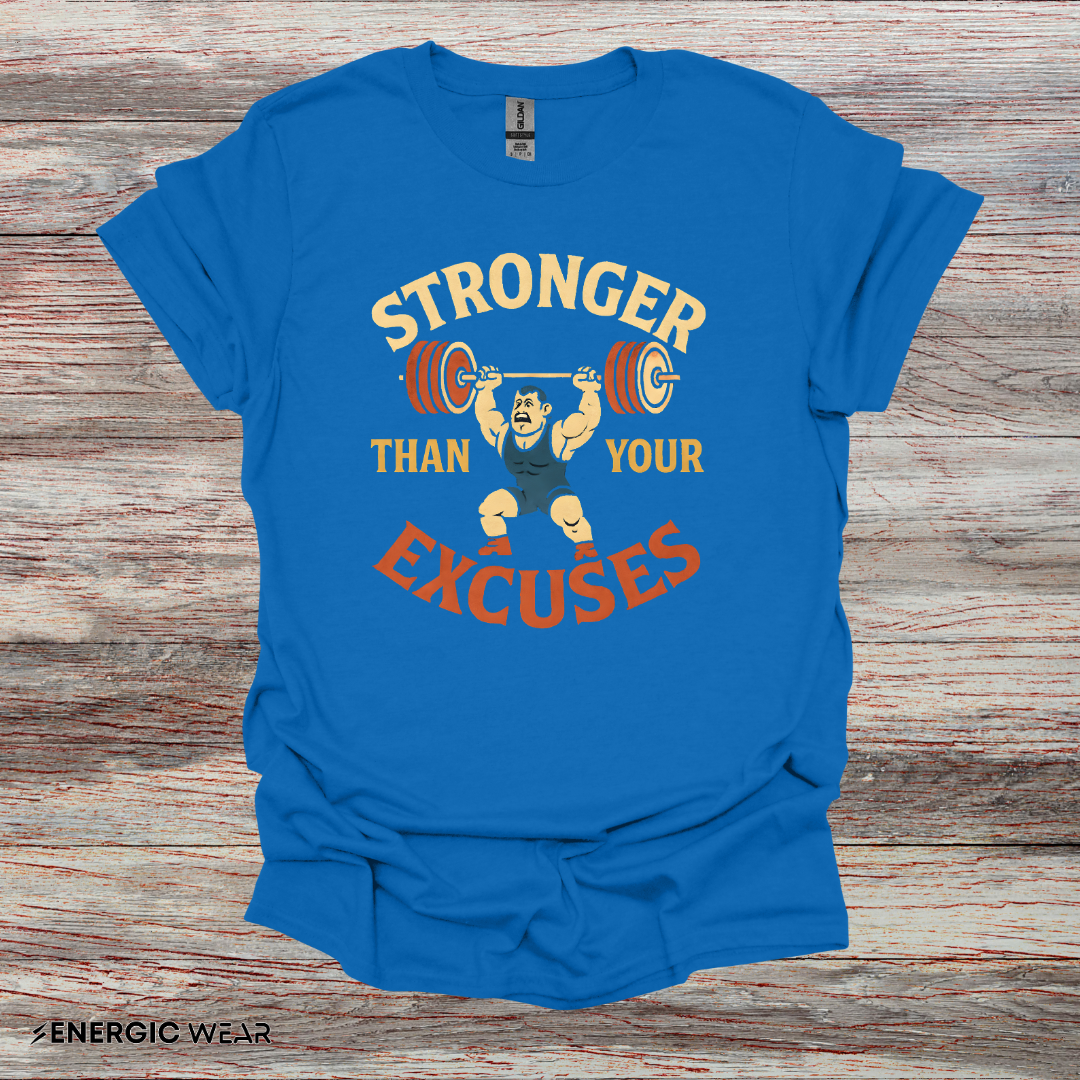 Stronger Than Your Excuses - Fitness Motivational Tee