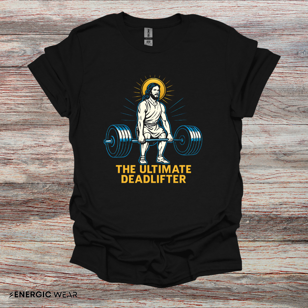 The Ultimate DeadLifter - Funny Fitness Tee
