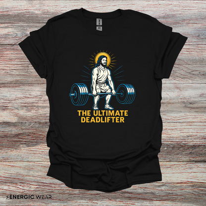 The Ultimate DeadLifter - Funny Fitness Tee