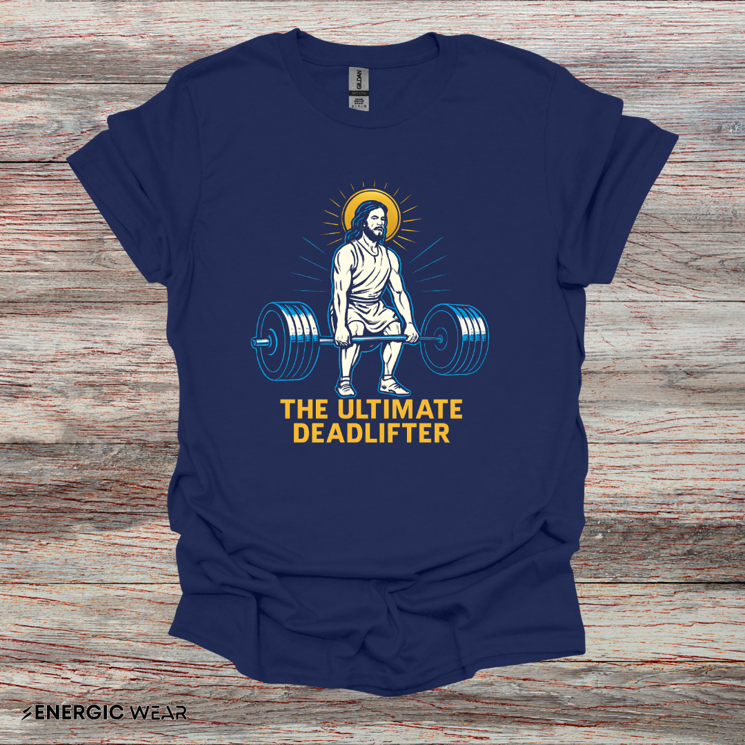 The Ultimate DeadLifter - Funny Fitness Tee
