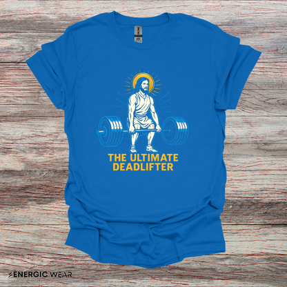 The Ultimate DeadLifter - Funny Fitness Tee