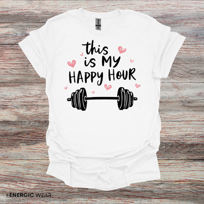 This Is My Happy Hour! TShirt – Funny Workout Tee