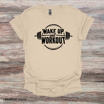 Wake Up and Workout! TShirt - Fitness Motivation Tee