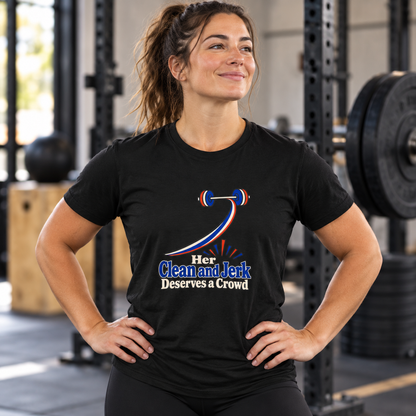 Female lifestyle mockup — Her Clean and Jerk Deserves a Crowd T-Shirt