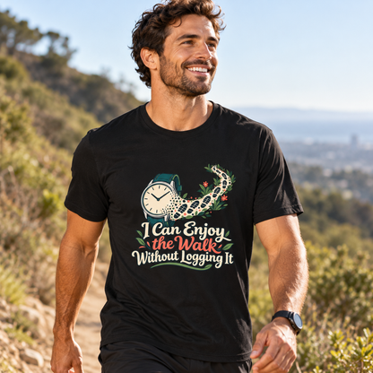 Male lifestyle mockup — I Can Enjoy the Walk Without Logging It T-Shirt