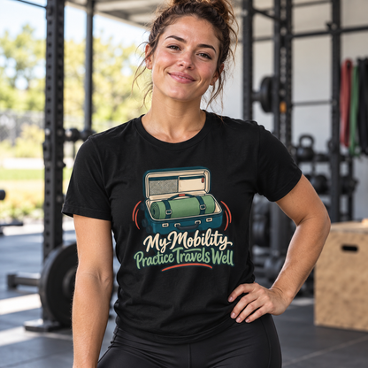 Female lifestyle mockup — My Mobility Practice Travels Well T-Shirt
