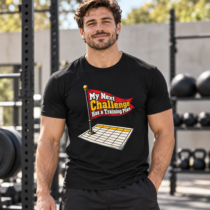 Male lifestyle mockup — My Next Challenge Has a Training Plan T-Shirt