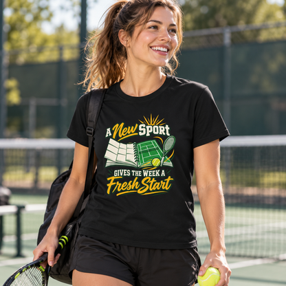 Female lifestyle mockup — A New Sport Gives the Week a Fresh Start T-Shirt