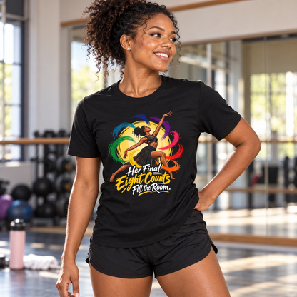 Female lifestyle mockup — Her Final Eight Counts Fill the Room T-Shirt