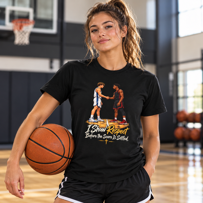 Female lifestyle mockup — I Show Respect Before the Score Is Settled T-Shirt