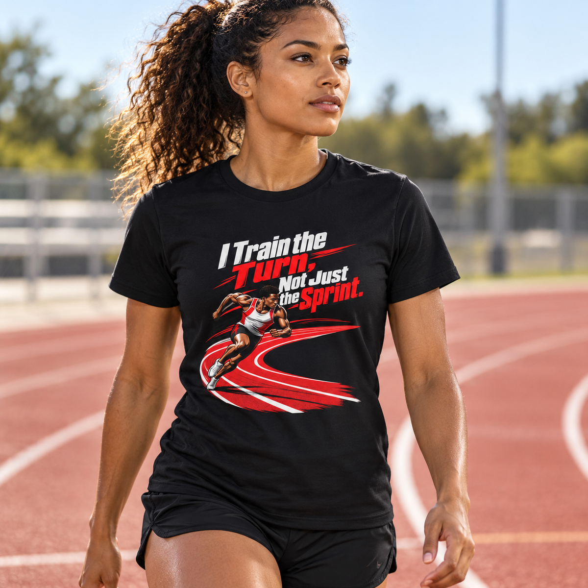 Female lifestyle mockup — I Train the Turn Not Just the Sprint T-Shirt