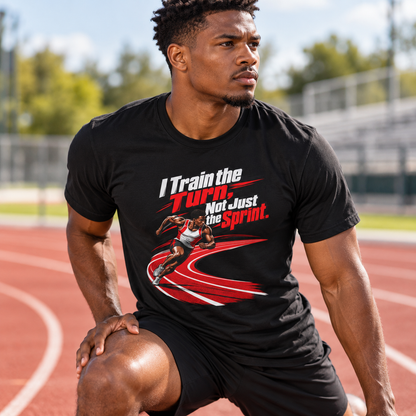 Male lifestyle mockup — I Train the Turn Not Just the Sprint T-Shirt