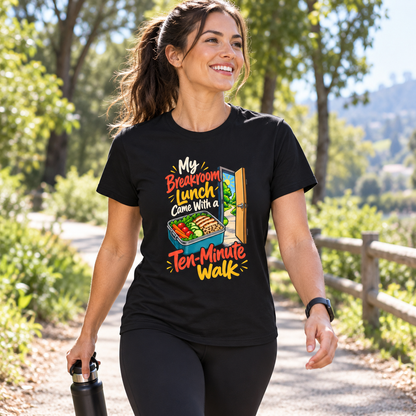 Female lifestyle mockup — My Breakroom Lunch Came with a Ten-Minute Walk T-Shirt