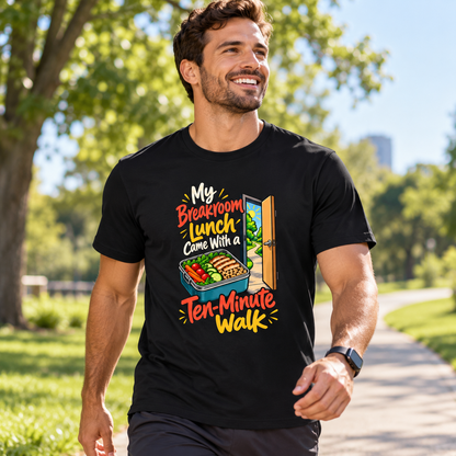 Male lifestyle mockup — My Breakroom Lunch Came with a Ten-Minute Walk T-Shirt