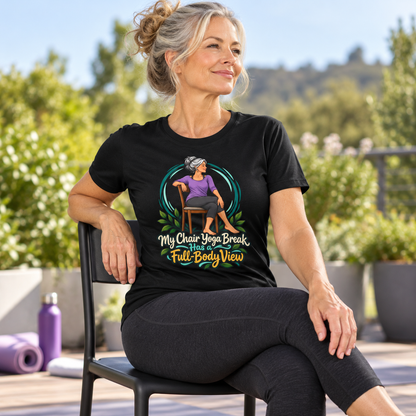 Female lifestyle mockup — My Chair Yoga Break Has a Full-Body View T-Shirt