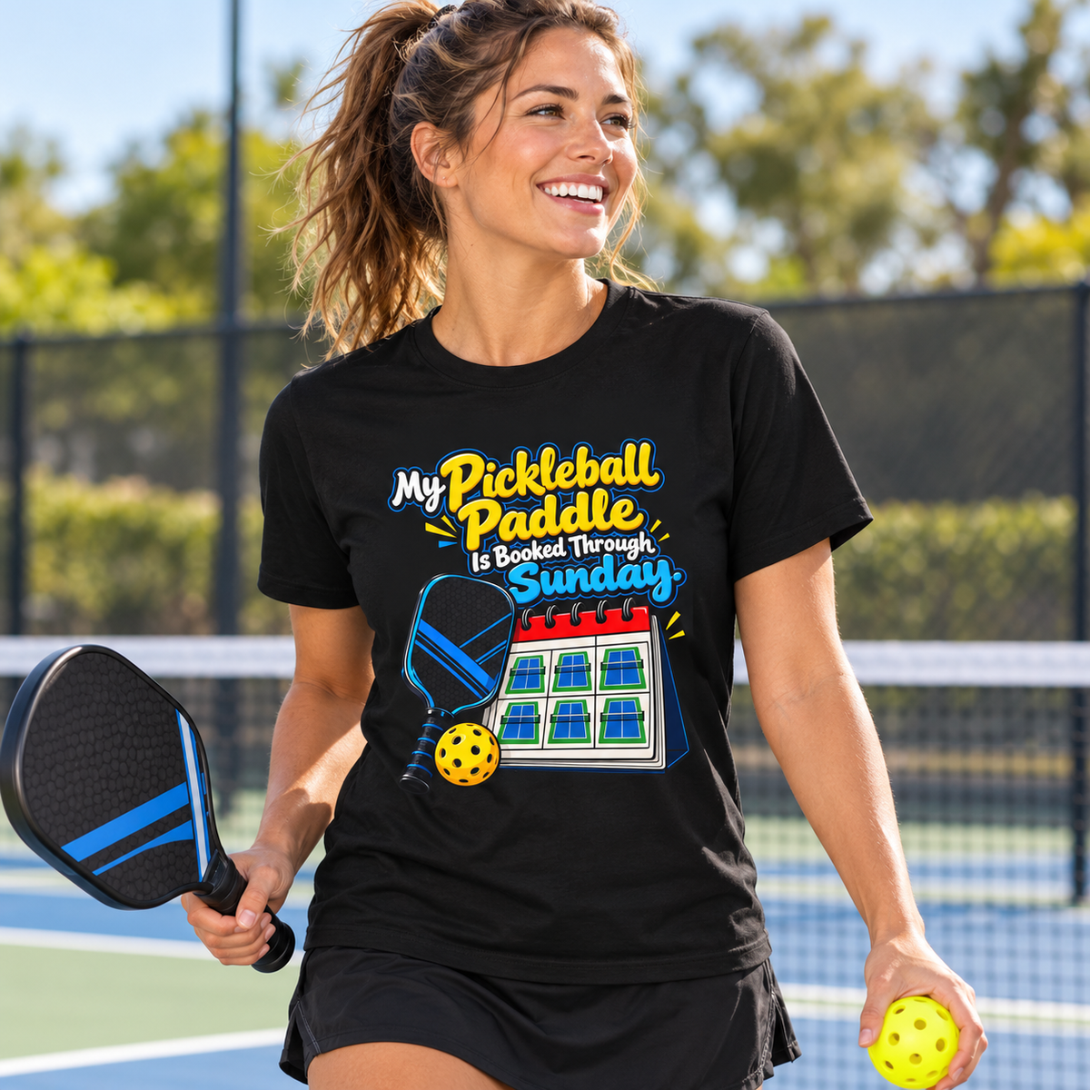 Female lifestyle mockup — My Pickleball Paddle Is Booked Through Sunday T-Shirt