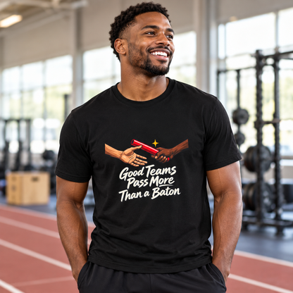 Male lifestyle mockup — Good Teams Pass More Than a Baton T-Shirt