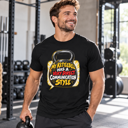 Male lifestyle mockup — My Kettlebell Has a Very Direct Communication Style T-Shirt