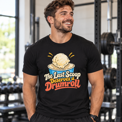 Female lifestyle mockup — The Last Scoop Deserves a Drumroll T-Shirt