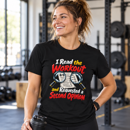 Female lifestyle mockup — I Read the Workout and Requested a Second Opinion T-Shirt
