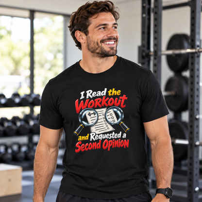 Male lifestyle mockup — I Read the Workout and Requested a Second Opinion T-Shirt