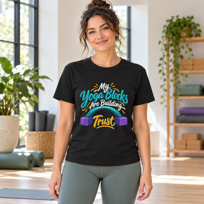 Female lifestyle mockup — My Yoga Blocks Are Building Trust T-Shirt